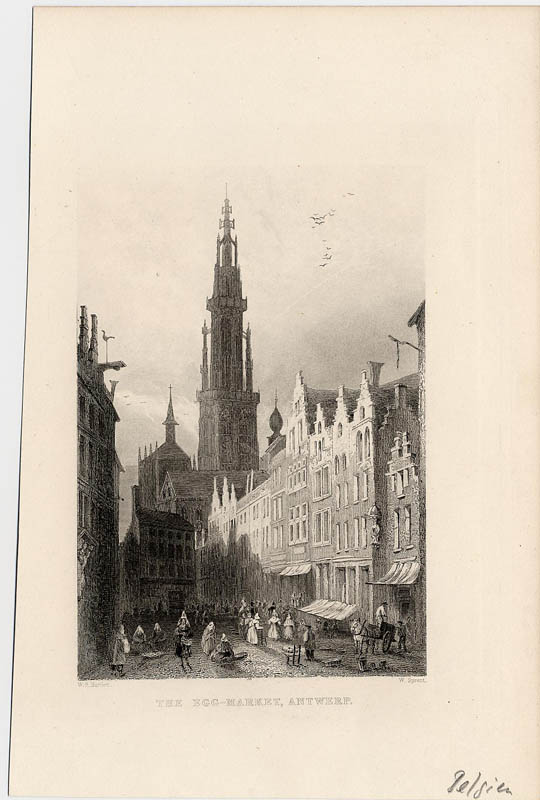 afbeelding van prent The Egg-Market, Antwerp van Bartlett, W.R. - Sprent, W (Antwerpen)