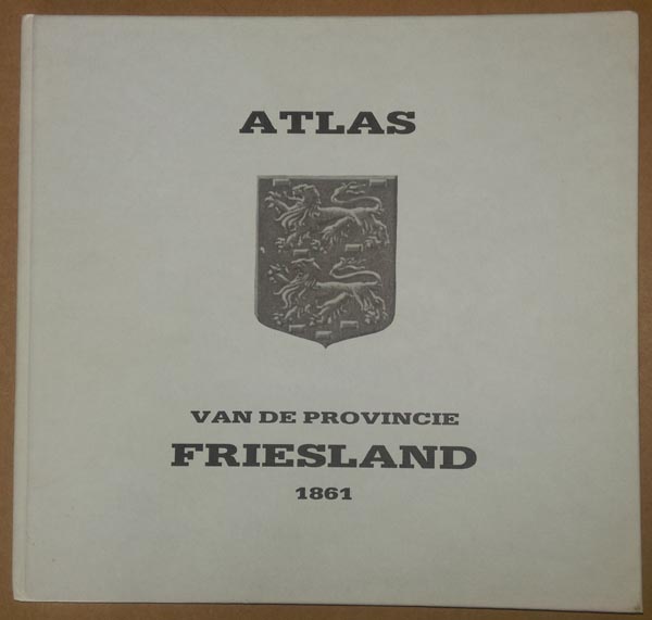 afbeelding van atlas FACSIMILE: Gemeente-Atlas van de provincie Friesland 1861 van Bernhard Behrns (Foresta)