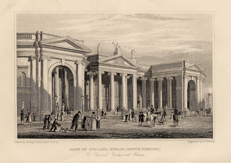 afbeelding van prent Bank of Ireland, Dublin (South Portico), The original Parliament House van B. Winkles, naar George Petrie (Dublin)