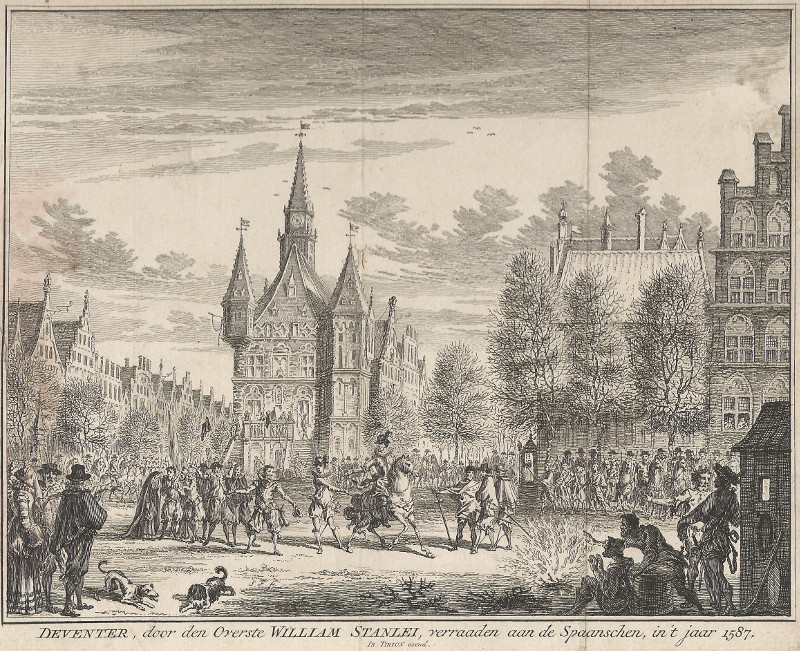 afbeelding van prent Deventer, door den Overste William Stanlei, verraaden aan de Spaanschen, in ´t jaar 1587 van Simon Fokke, I. Tirion (Deventer)